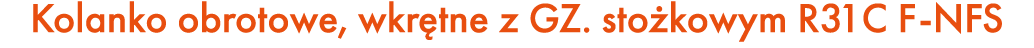 Kolanko obrotowe, wkr tne z GZ. sto kowym R31C F NFS
