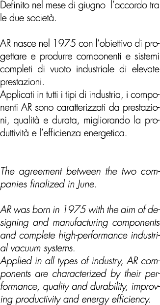 Definito nel mese di giugno l’accordo tra le due societ . AR nasce nel 1975 con l’obiettivo di progettare e produrre...